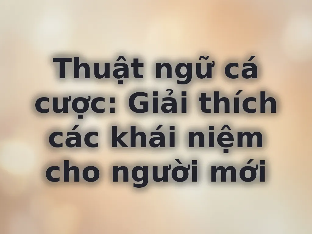 Thuật ngữ cá cược